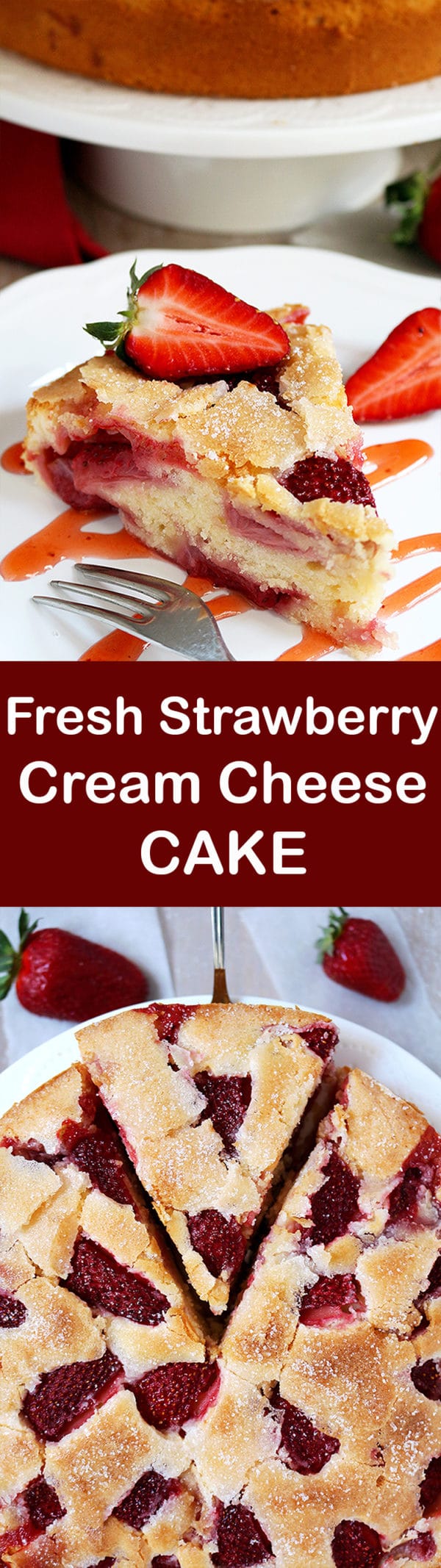 Fresh Strawberry Cream Cheese Cake is definitely one of my favorite cakes and it has a special place in my cookbook