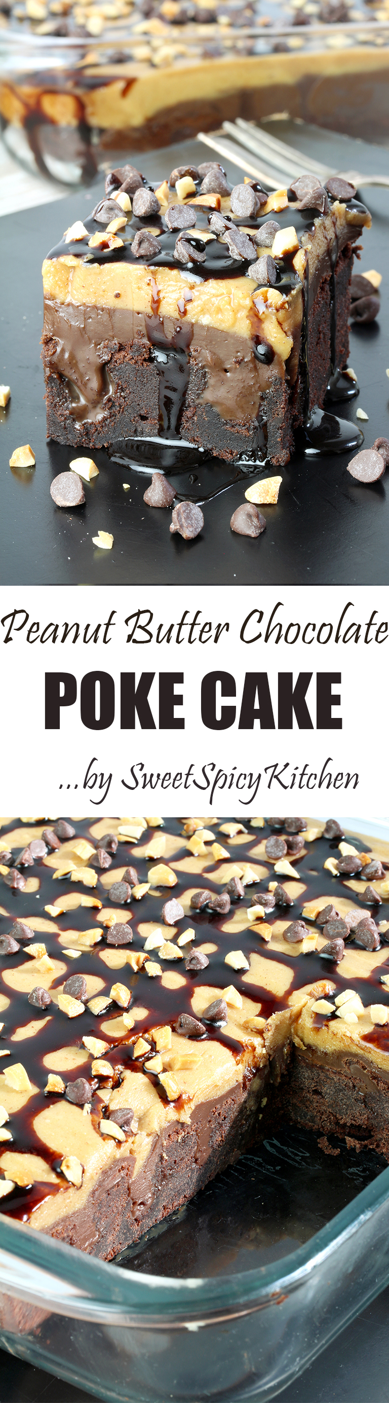 Here is the recipe for perfectly tasty Peanut Butter Chocolate Poke Cake. It takes a special place in my cookbook. 