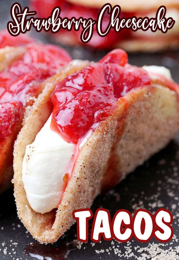 Strawberry Cheesecake Tacos – crunchy cinnamon and sugar tortilla shells, filled with cheesecake and topped with homemade strawberry sauce are perfect bites for every occasion. They are so easy to make, they look great and taste even better. 